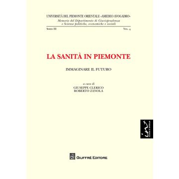 La sanità in Piemonte. Immaginare il futuro