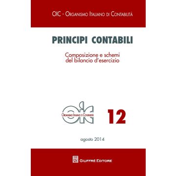 Principi contabili. Vol. 12: Composizione e schemi del bilancio d'esercizio