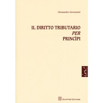 Il diritto tributario per princìpi. Con aggiornamento online