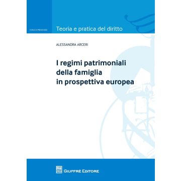 I regimi patrimoniali della famiglia in prospettiva europea