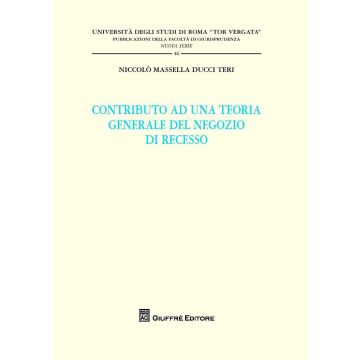 Contributo ad una teoria generale del negozio di recesso