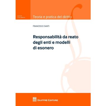 Modelli e responsabilità degli enti. I reati commessi nell'interesse o vantaggio di società 