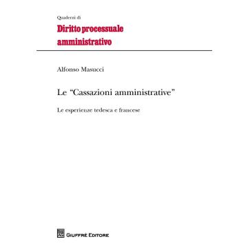 Le cassazioni amministrative. Le esperienze tedesca e francese