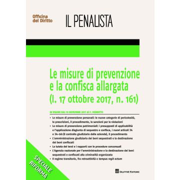 Le misure di prevenzione e la confisca allargata. (l. 17 ottobre 2017, n. 161)