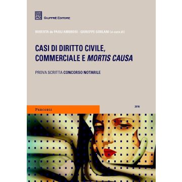 Casi di diritto civile, commerciale e mortis causa