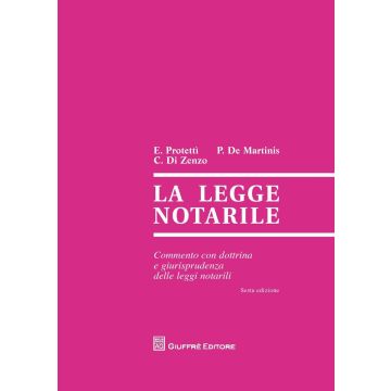 La legge notarile. Commento con dottrina e giurisprudenza delle leggi notarili