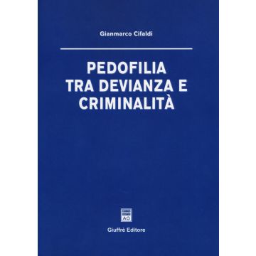 Pedofilia tra devianza e criminalità
