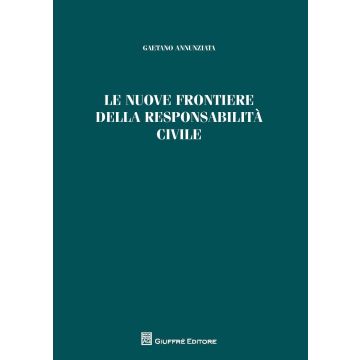 Le nuove frontiere della responsabilità civile