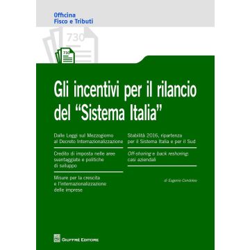 Gli incentivi per il rilancio del «Sistema Italia»