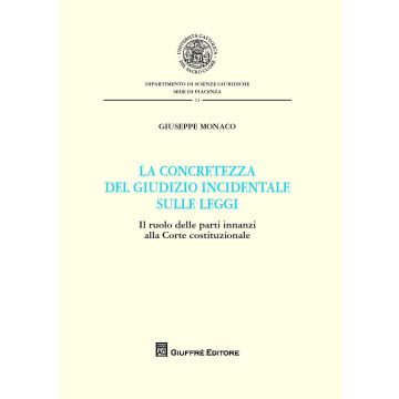 La concretezza del giudizio incidentale sulle leggi. Il ruolo delle parti innanzi alla Corte Costituzionale