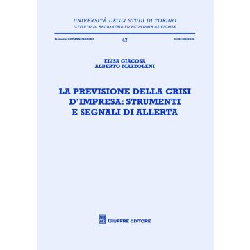La previsione della crisi d'impresa. Strumenti e segnali di allerta