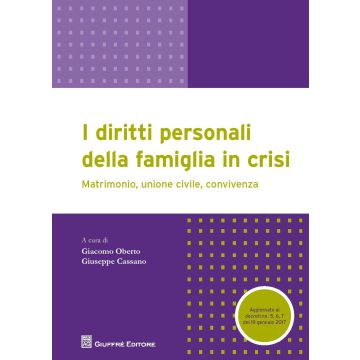 I diritti personali della famiglia in crisi. Matrimonio, unione civile, convivenza