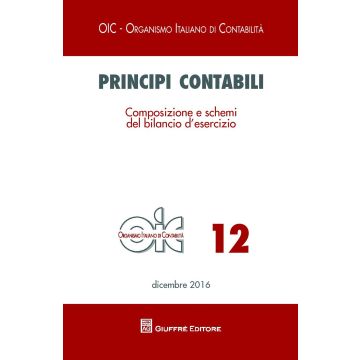 Principi contabili. Vol. 12: Composizione e schemi del bilancio d'esercizio