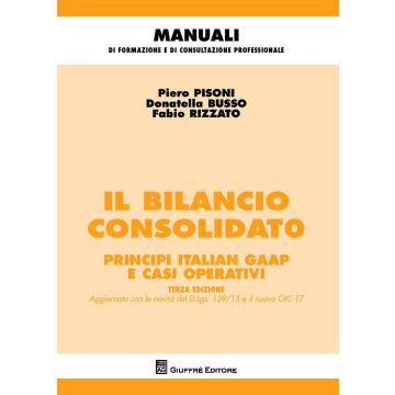 Il bilancio consolidato. Principi italian gaap e casi operativi