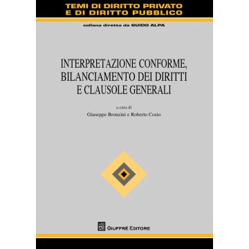 Interpretazione conforme, bilanciamento dei diritti e clausole generali