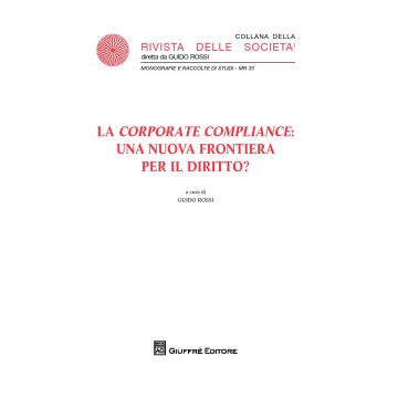 La «corporate compliance»: una nuova frontiera per il diritto?