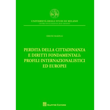 Perdita della cittadinanza e diritti fondamentali: profili internazionalistici ed europei