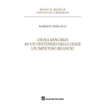 Usura bancaria ad un ventennio dalla legge: un impietoso bilancio