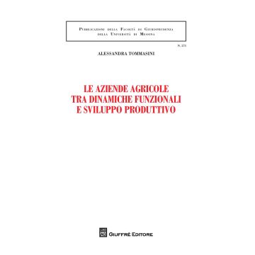 Le aziende agricole tra dinamiche funzionali e sviluppo produttivo