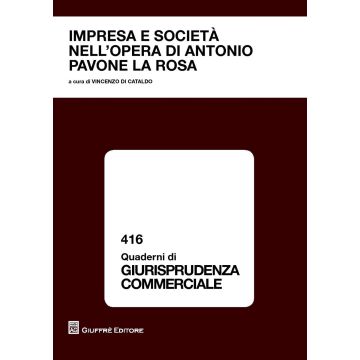 Impresa e società nell'opera di Antonio Pavone La Rosa. Atti del Convegno di studio (Catania, 23 ottobre 2015)