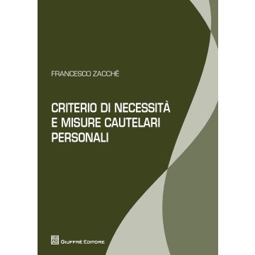 Criterio di necessità e misure cautelari personali