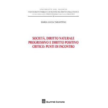 Società , diritto naturale progressivo e diritto positivo critico: punti di incontro