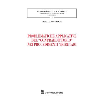 Problematiche applicative del «contraddittorio» nei procedimenti tributari