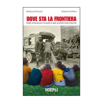Dove sta la frontiera. Dalle ambulanze di guerra agli scambi interculturali