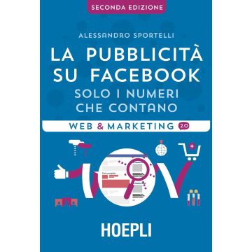 La pubblicità su Facebook. Solo i numeri che contano