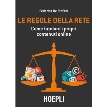 Le regole della rete. Come tutelare i propri contenuti online