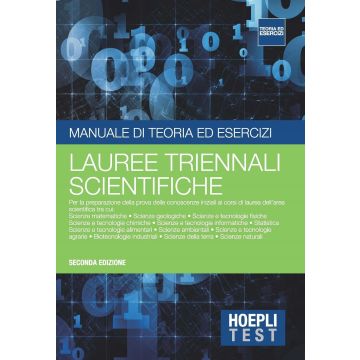 Hoepli Test. Manuale di teoria ed esercizi. Lauree triennali scientifiche