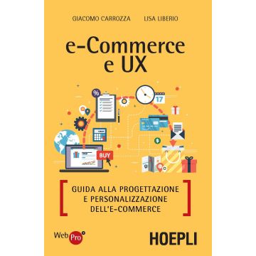 E-commerce e UX. Guida alla progettazione e personalizzazione dell'e-commerce