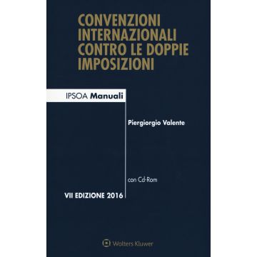 Convenzioni internazionali contro le doppie imposizioni. Con CD-ROM