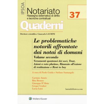 Le problematiche notarili da affrontare dai notai di domani. Con Contenuto digitale per download e accesso on line. Vol. 2: Versamenti spontanei dei soci, Trust, Azioni a voto plurimo; Rinunzia all'azione di restituzione e Rent to buy