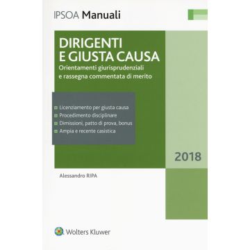 Dirigenti e giusta causa. Orientamenti giurisprudenziali e rassegna commentata di merito. Con Contenuto digitale per accesso on line