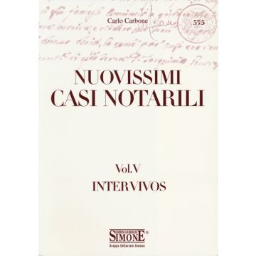 Nuovissimi casi notarili. Vol. 5: Inter vivos