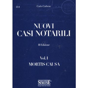 Nuovi casi notarili. Vol. 1: Mortis causa
