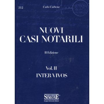 Nuovi casi notarili. Vol. 2: Inter vivos