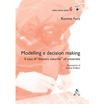 Modelling e decision making. Il caso di «disastro naturale» all'università