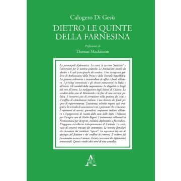 Dietro le quinte della Farnesina. Cinquant'anni di illegalità, sperperi e intrallazzi al Ministero degli Esteri