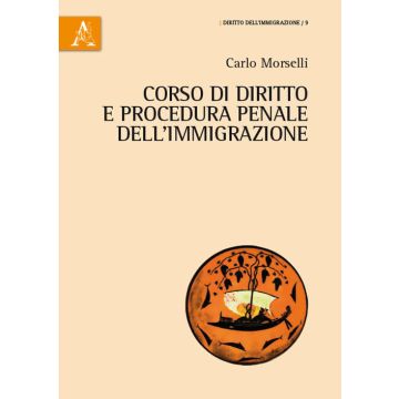 Corso di diritto e procedura penale dell'immigrazione