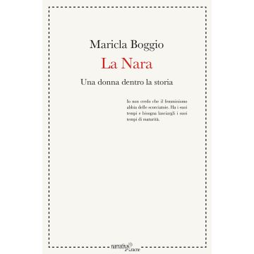 La Nara. Una donna dentro la storia