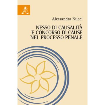 Nesso di causalità e concorso di cause nel processo penale