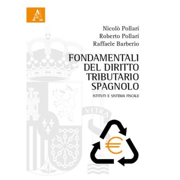 Fondamentali del diritto tributario spagnolo. Istituti e sistema fiscale