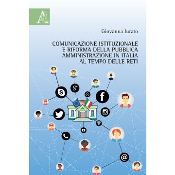 Comunicazione istituzionale e riforma della pubblica amministrazione in Italia al tempo delle reti