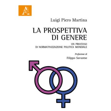La prospettiva di genere. Un processo di normativizzazione politica mondiale