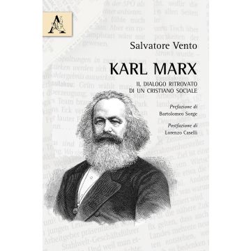 Karl Marx. Il dialogo ritrovato di un cristiano sociale