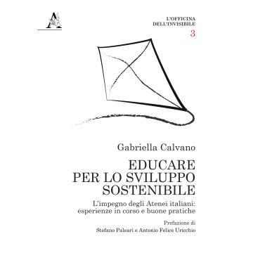 Educare per lo sviluppo sostenibile. L'impegno degli atenei italiani: esperienze in corso e buone pratiche