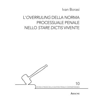 L'overruling della norma processuale penale nello stare dictis vivente