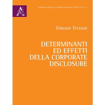 Determinanti ed effetti della corporate disclosure